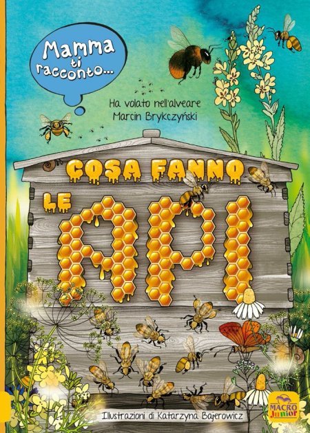 Mamma ti racconto...Cosa Fanno le Api USATO - Libro