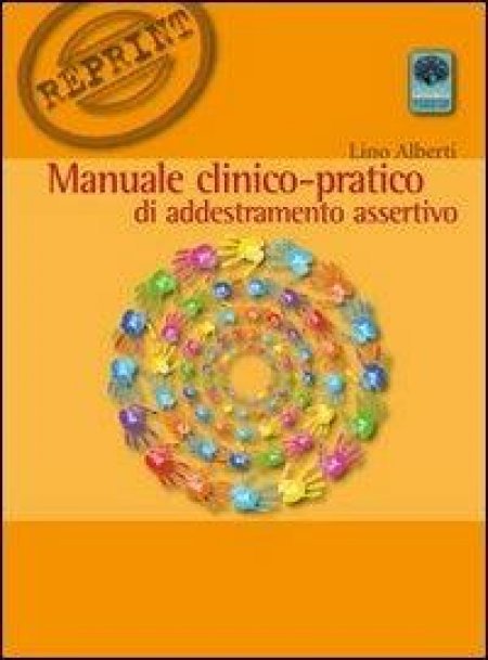 Manuale Clinico Pratico di Addestramento Assertivo - Libro