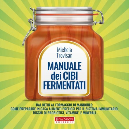 Manuale dei Cibi Fermentati - Libro