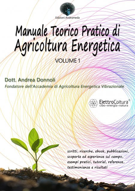Manuale Teorico Pratico di Agricoltura Energetica. Vol.1 - Libro