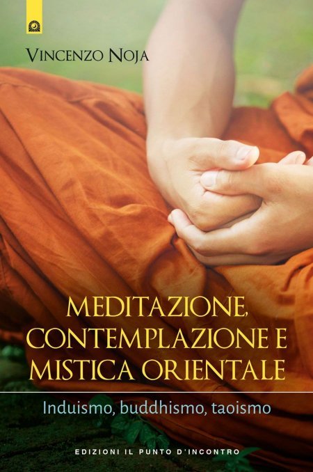 Meditazione, contemplazione e mistica orientale - Libro