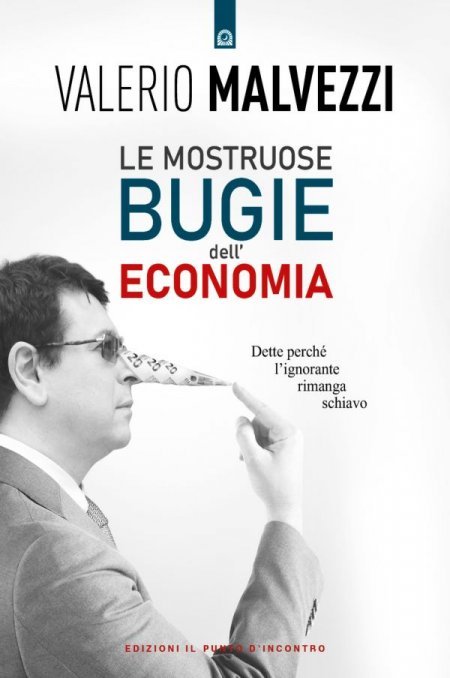 Le Mostruose bugie dell'economia [GIRA IL LIBRO] C'Era una volta il mondo della sovranità monetaria - Libro