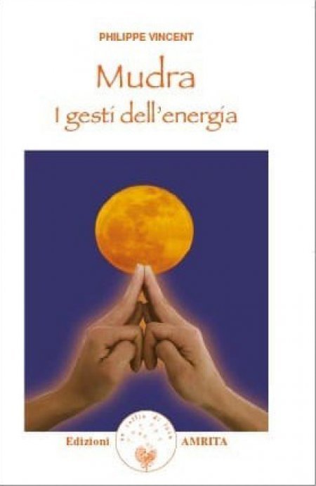 Mudra. I gesti dell'energia - Libro