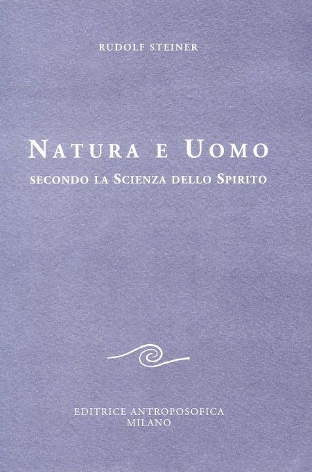 Natura e Uomo secondo la Scienza dello Spirito - Libro