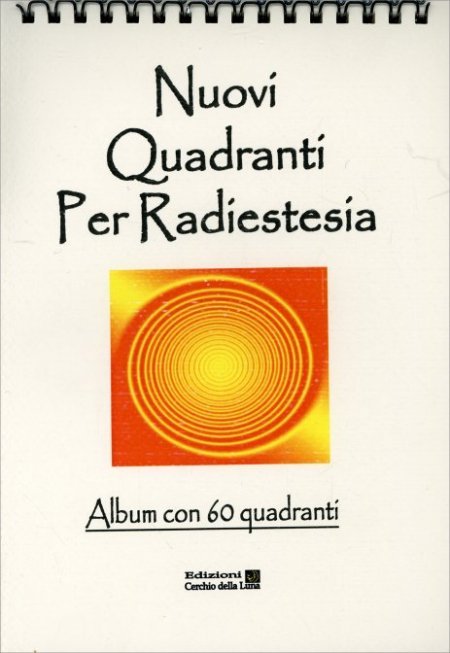 Nuovi Quadranti Per Radiestesia - Libro