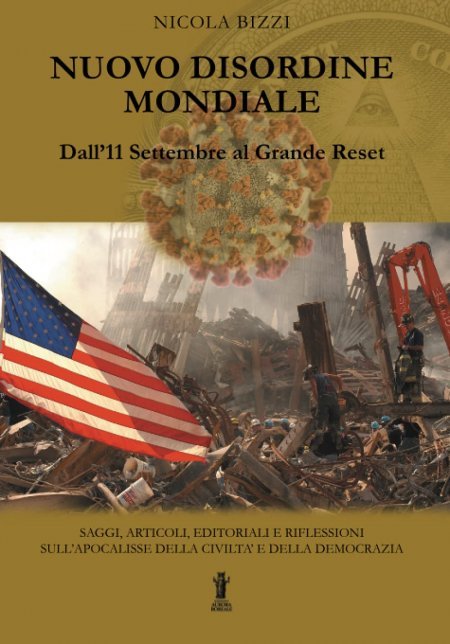 Nuovo Disordine Mondiale: Dall'11 Settembre al Grande Reset - Libro