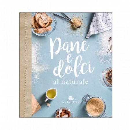 Pane e dolci al naturale - Libro