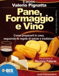 Pane, Formaggio e Vino - Ebook