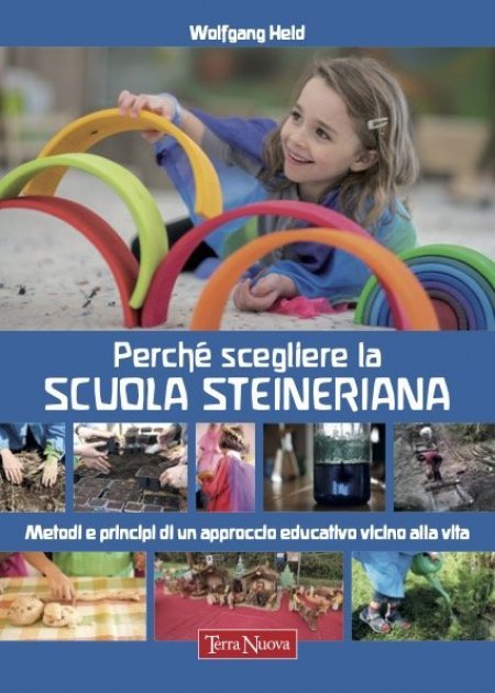 Perché Scegliere la Scuola Steineriana - Libro