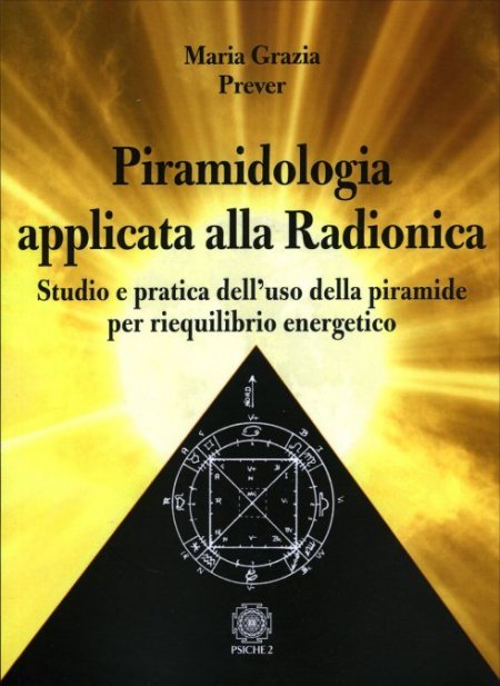 Piramidologia applicata alla Radionica - Libro