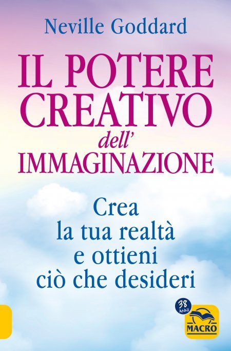 Il potere creativo dell’immaginazione - Libro Il potere creativo dell’immaginazione - Libro