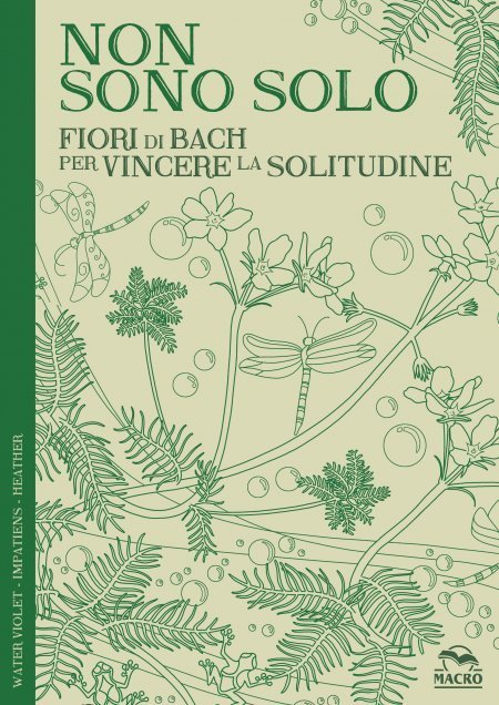 Non Sono Solo - Fiori di Bach per vincere la solitudine - Quaderno