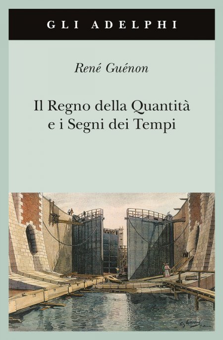 Il Regno della Quantità e i Segni dei Tempi - Libro