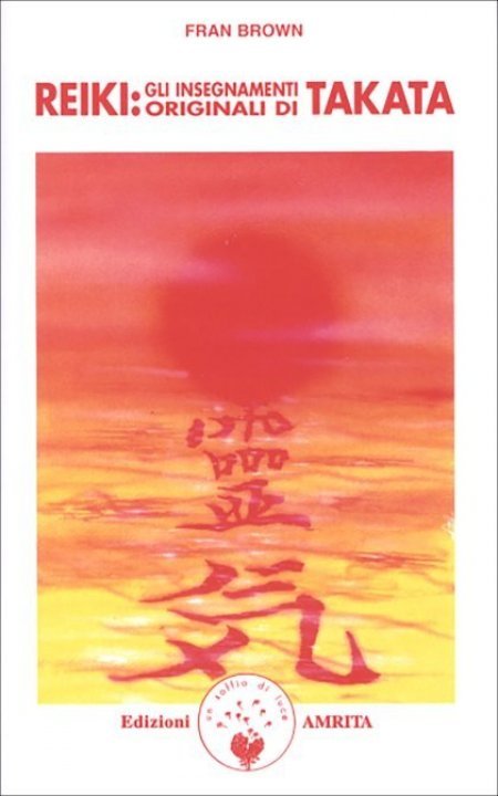 Reiki: gli insegnamenti originali di Takata - Libro