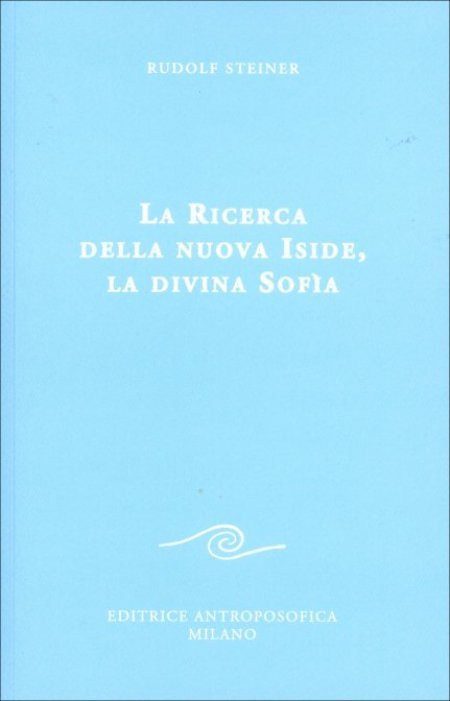 Ricerca della Nuova Iside,la Divina Sofìa - Libro