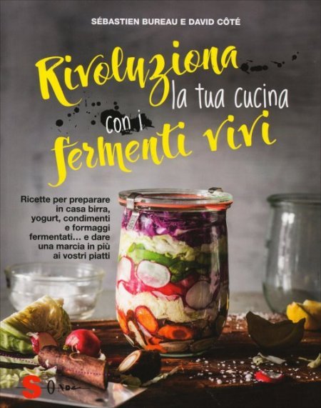 Rivoluziona La Tua Cucina Con i Fermenti Vivi - Libro