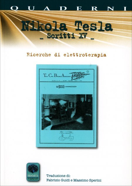 Scritti XV - Ricerche di Elettroterapia - Nikola Tesla - Libro