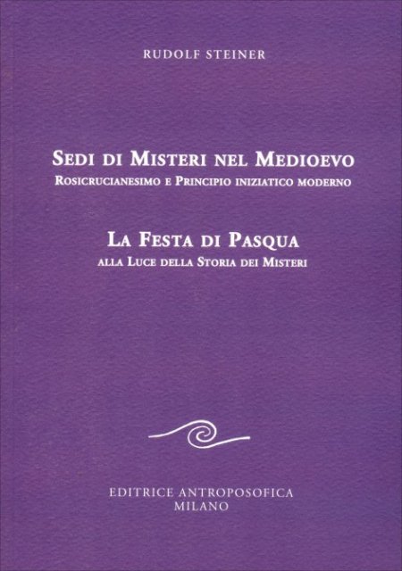 Sedi di Misteri nel Medioevo - Rosicrucianesimo e Principio iniziatico moderno - Libro