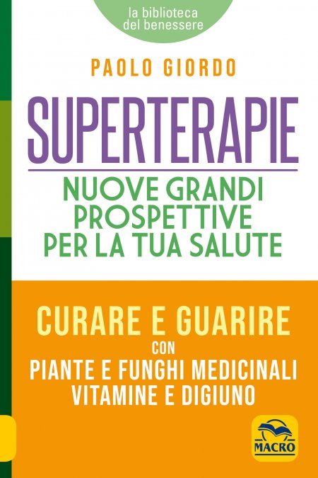 Prevenire e guarire con le superterapie - Libro