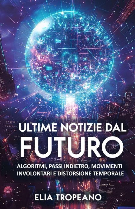 Ultime notizie dal futuro - Libro