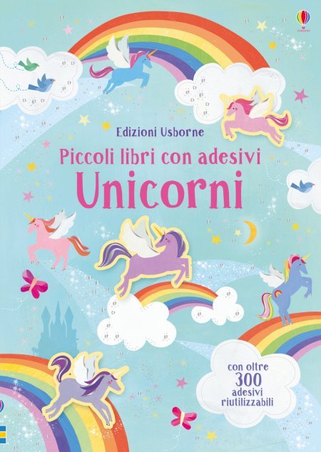 Unicorni - Piccoli Libri con Adesivi - Libro