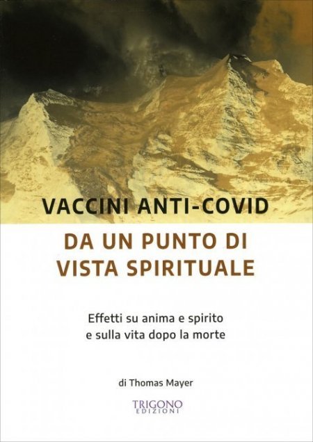 Vaccini Anti-Covid da Un Punto di Vista Spirituale - Libro